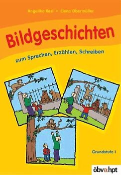Bildgeschichten zum Sprechen, Erzählen, Schreiben