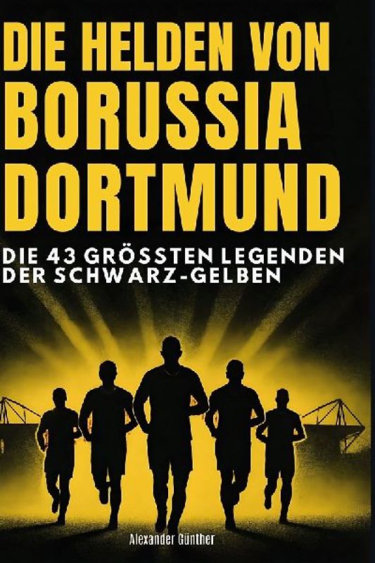 Die Helden von Borussia Dortmund