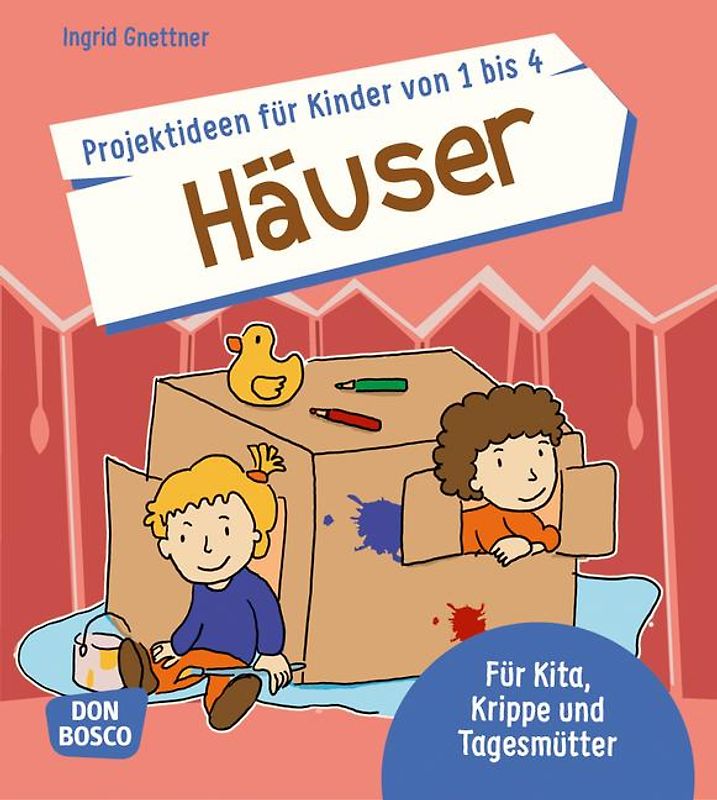 Projektideen für Kinder von 1 bis 4: Häuser