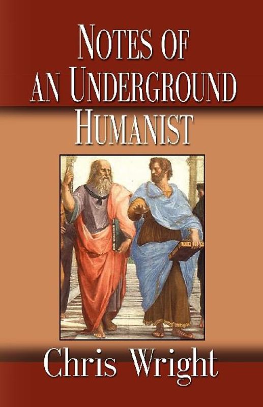 Notes of an Underground Humanist