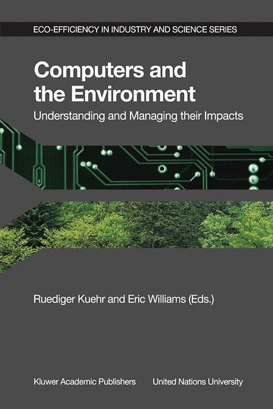 Computers and the Environment: Understanding and Managing their Impacts