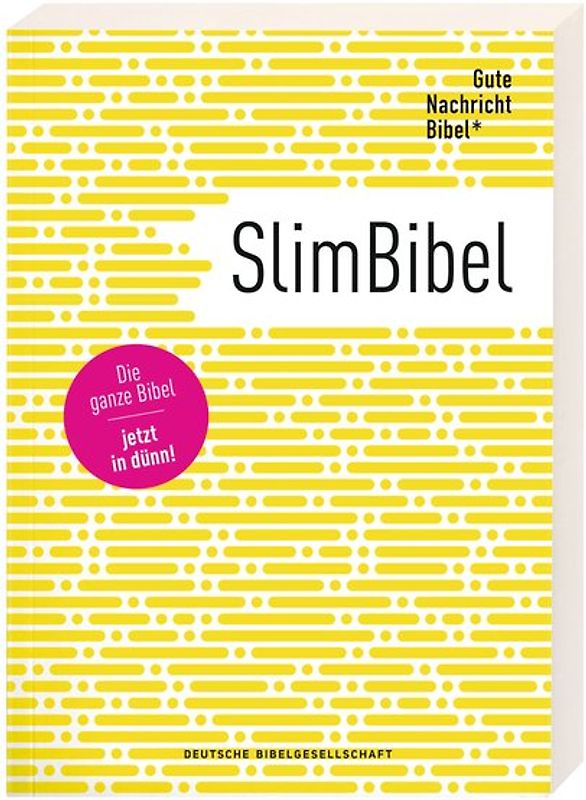 Gute Nachricht Bibel - SlimBibel: Die ganze Bibel - jetzt in dünn! Altes & Neues Testament I interkonfessionelle Übersetzung I moderne Sprache I leicht zu lesen I Dünndruck-Bibel im innovativen Design