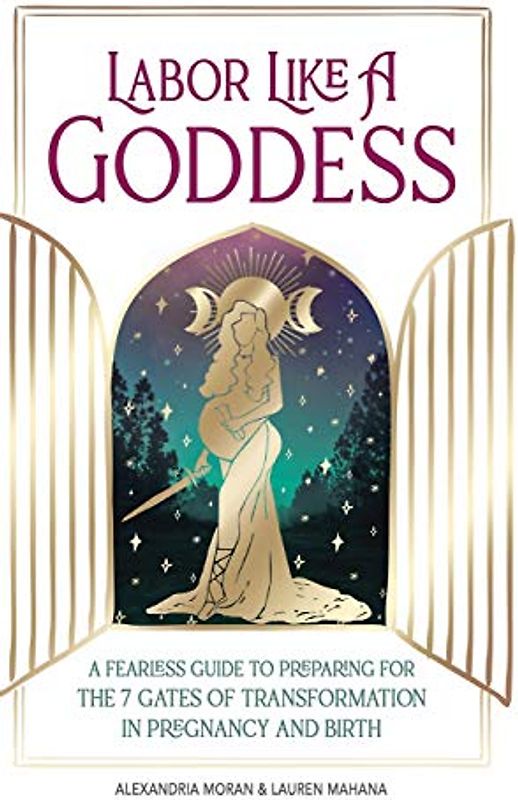 Labor Like a Goddess
