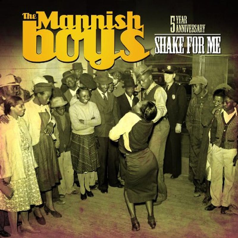 Mannish Boys,the - Shake for Me