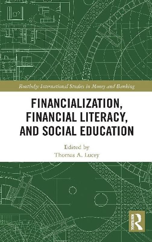 Financialization, Financial Literacy, and Social Education