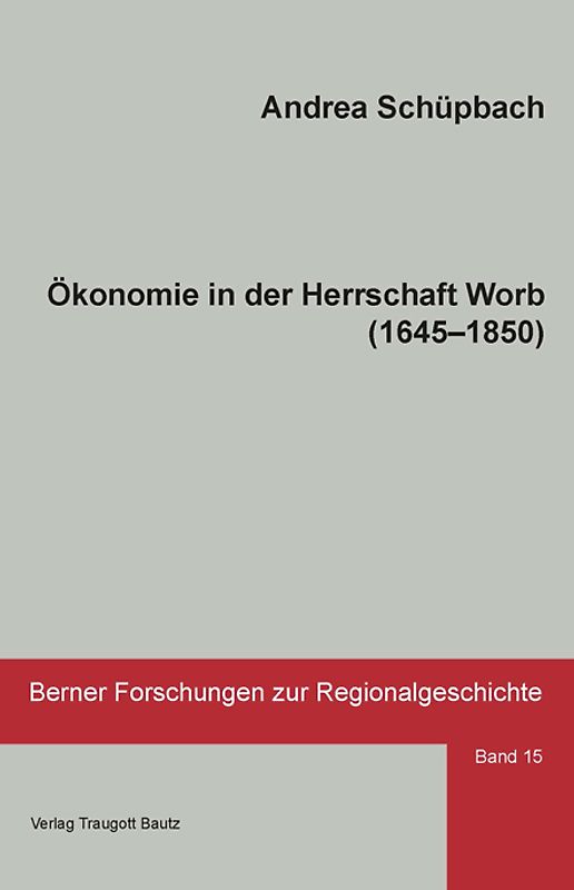 Ökonomie in der Herrschaft Worb (1645–1850)