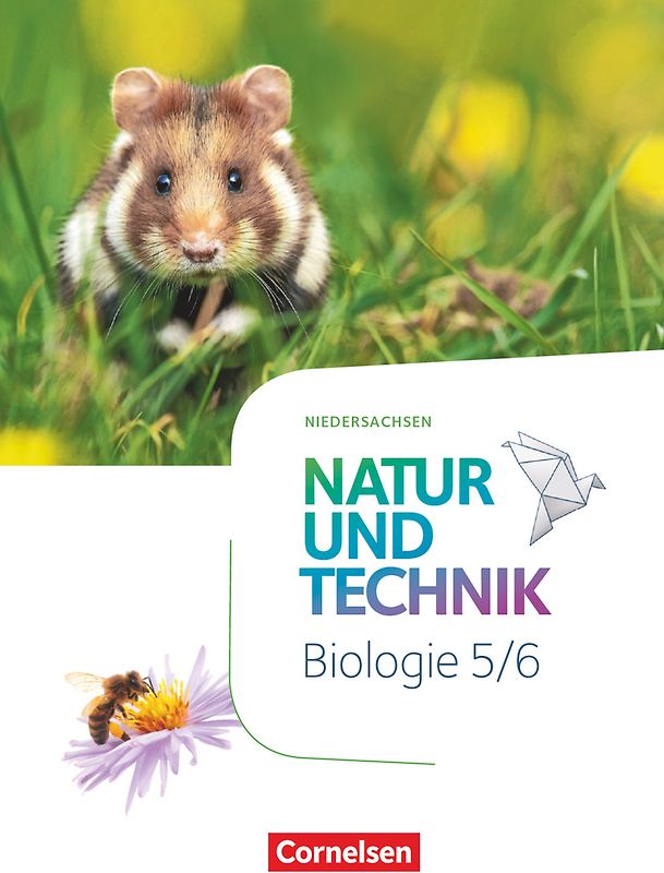 Natur und Technik - Biologie Neubearbeitung - Niedersachsen - 5./6. Schuljahr