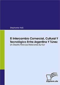 El Intercambio Comercial, Cultural Y Tecnológico Entre Argentina Y Túnez