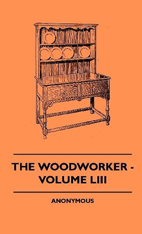 The Woodworker - Volume LIII