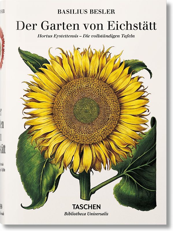 Basilius Besler. Der Garten von Eichstätt. Hortus Eystettensis