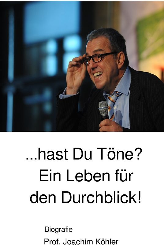 Hast Du Töne? Ein Leben für den Durchblick!