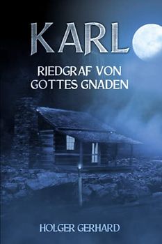 Karl: Riedgraf von Gottes Gnaden