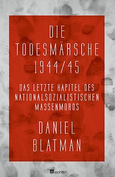 Die Todesmärsche 1944/45