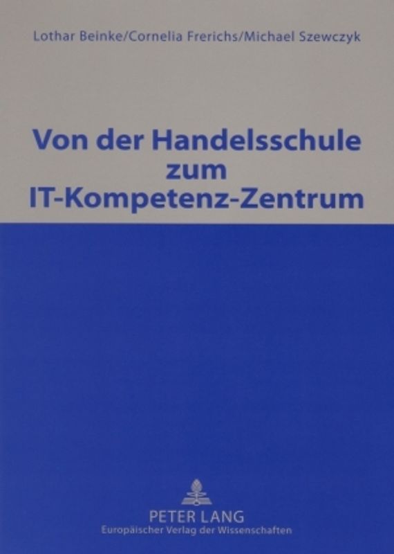 Von der Handelsschule zum IT-Kompetenz-Zentrum