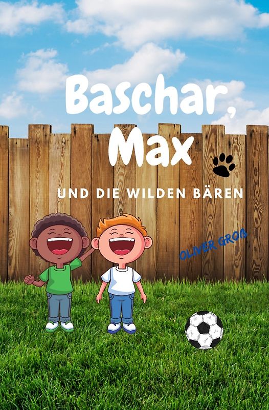 Baschar, Max und die wilden Bären