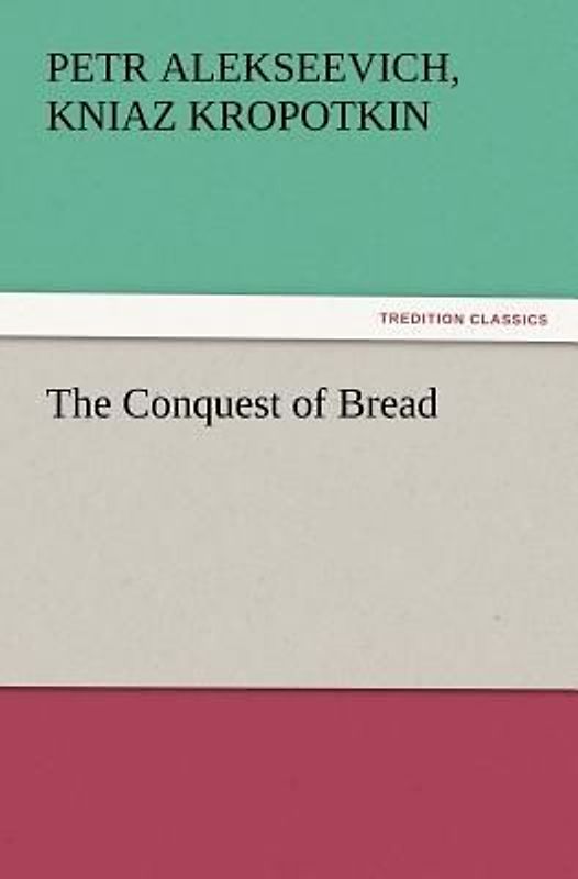 The Conquest of Bread