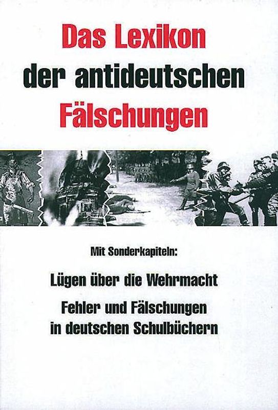Das Lexikon der antideutschen Fälschungen