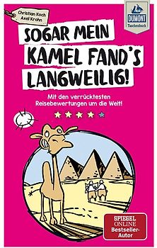 Sogar mein Kamel fand's langweilig