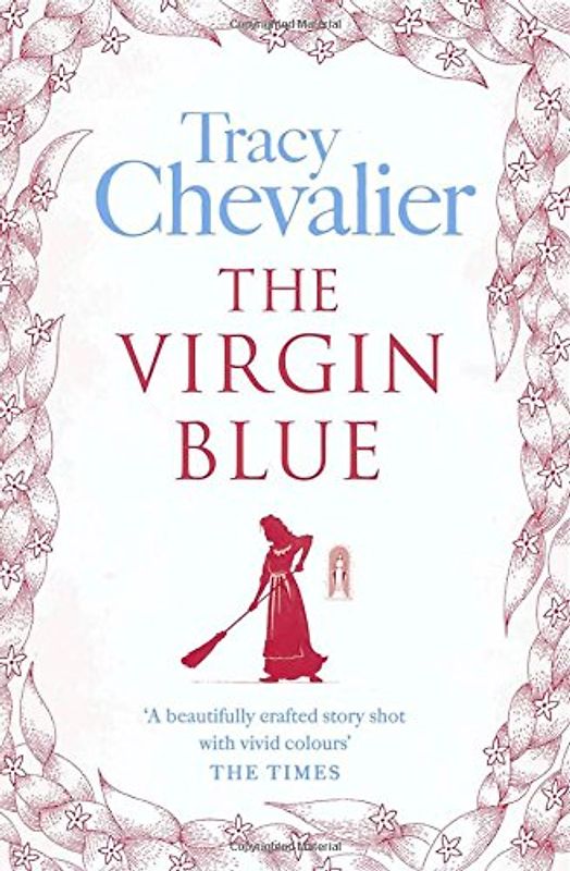 The Virgin Blue - Tracy Chevalier