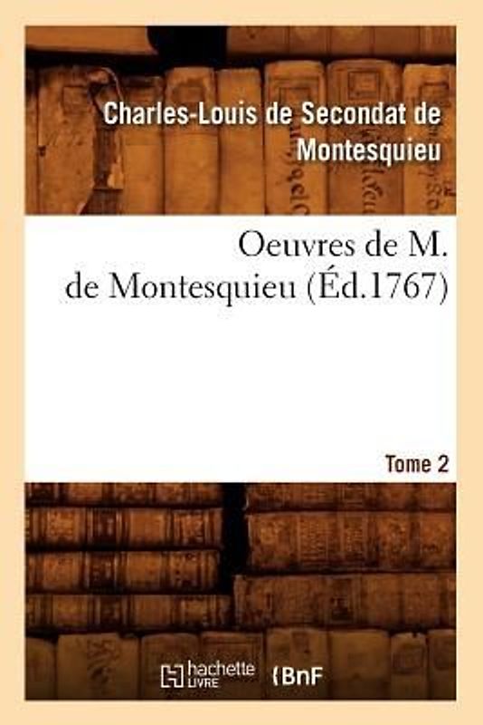 Oeuvres de M. de Montesquieu. [Tome 2] (Éd.1767)