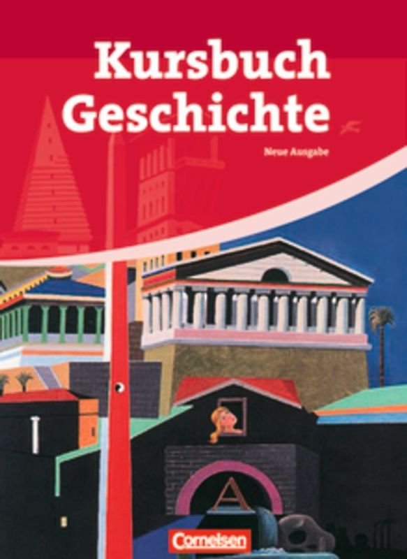 Kursbuch Geschichte - Allgemeine Ausgabe - Ausgabe 2009