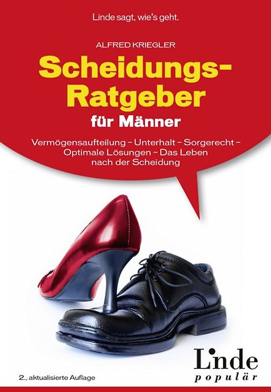 Scheidungs-Ratgeber für Männer. Vermögensaufteilung - Unterhalt - Sorgerecht - Optimale Lösungen - Das Leben nach der Scheidung (Ausgabe Österreich)