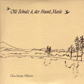 Olli Schulz und der Hund Marie - Das Beige Album