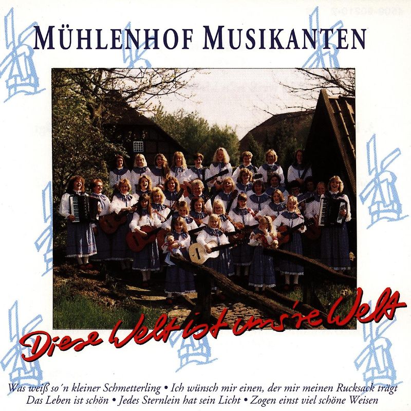 Mühlenhof Musikanten - Diese Welt Ist Uns'Re Welt