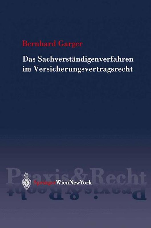 Das Sachverständigenverfahren im Versicherungsvertragsrecht