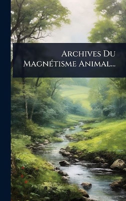 Archives Du MagnÃ(c)tisme Animal...