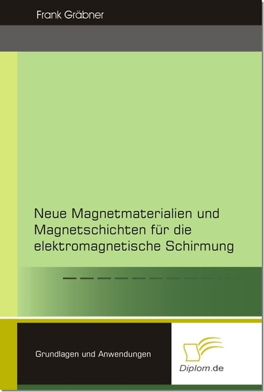 Neue Magnetmaterialien und Magnetschichten für die elektromagnetische Schirmung