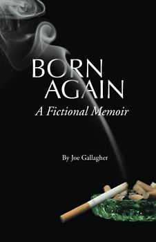 Born Again: A Fictional Memoir