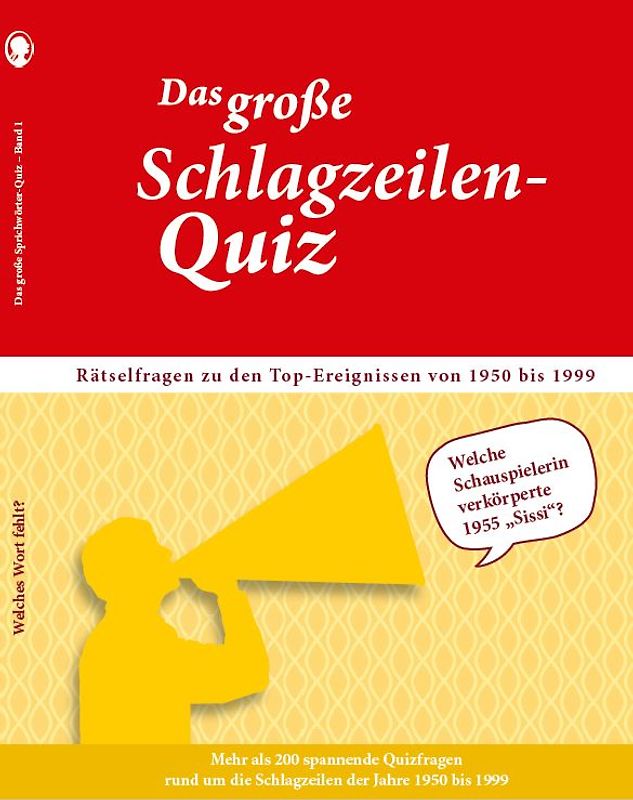 Das große Schlagzeilen-Quiz. Spannendes Gedächtnistraining für Senioren rund um's 20. Jahrhundert. Das Rätselbuch für Senioren mit Quizfragen zu den Top-Ereignissen aus Sport, Politik und Gesellschaft.