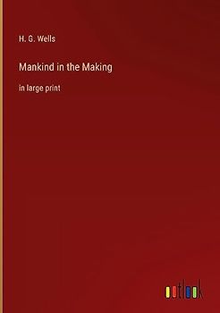 Mankind in the Making: in large print