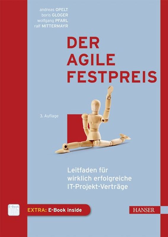 Der agile Festpreis. Leitfaden für wirklich erfolgreiche IT-Projekt-Verträge
