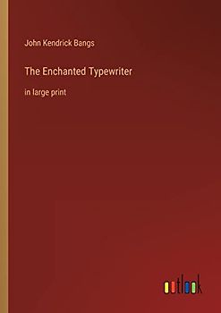 The Enchanted Typewriter: in large print