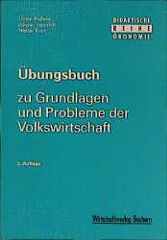 Grundlagen und Probleme der Volkswirtschaft. Übungsbuch