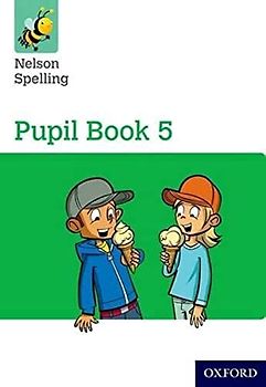 Nelson Spelling Pupil Book 5 Year 5/P6