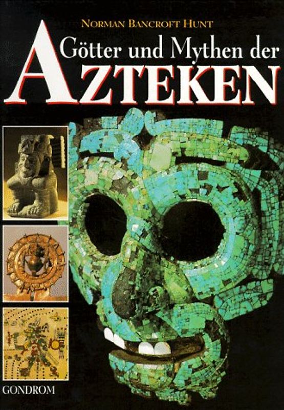 Götter und Mythen der Azteken