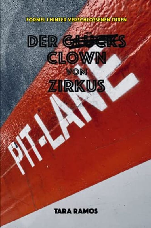 Formel 1 hinter verschlossenen Türen: Der Glücksclown vom Zirkus