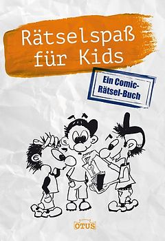 Rätselspaß für Kids. Ein Comic-Rätsel-Buch