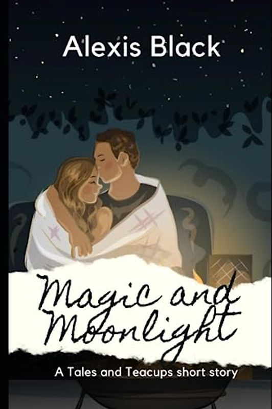 Magic and Moonlight: A Tales and Teacups short story