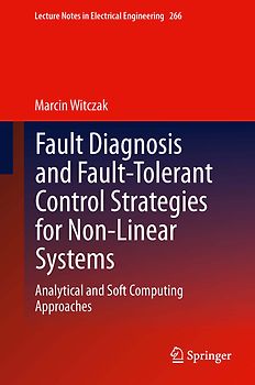 Fault Diagnosis and Fault-Tolerant Control Strategies for Non-Linear Systems