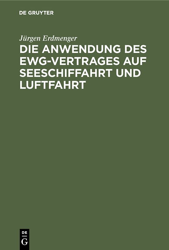 Die Anwendung des EWG-Vertrages auf Seeschiffahrt und Luftfahrt