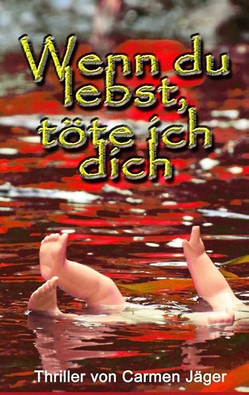 Wenn du lebst, töte ich dich
