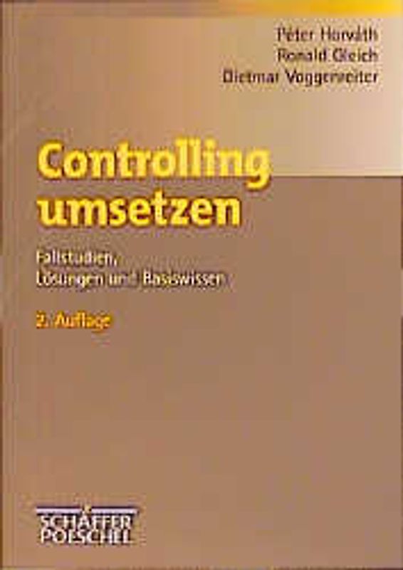 Controlling umsetzen. Fallstudien, Lösungen, Basiswissen