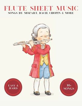 Flute Sheet Music: 30+ Songs By Mozart, Bach, Chopin & More
