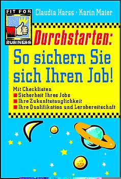 Durchstarten: So sichern Sie sich Ihren Job!