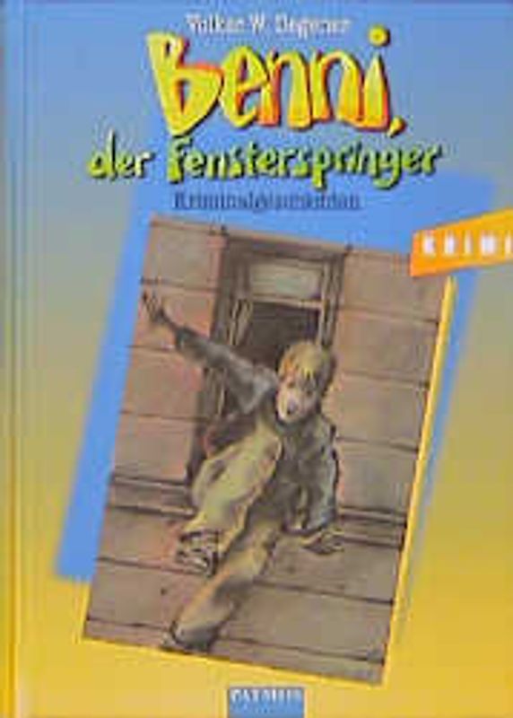 Benni, der Fensterspringer. Kriminalgeschichten