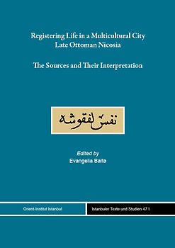 Registering Life in a Multicultural City: Late Ottoman Nicosia